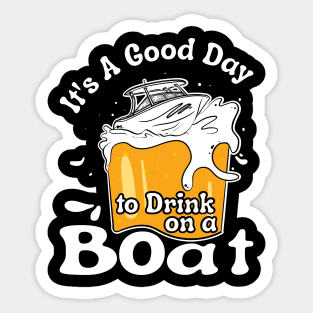 Drink On A Boat Sticker